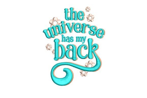 The Universe Has My Back: A Positive Embroidery Design